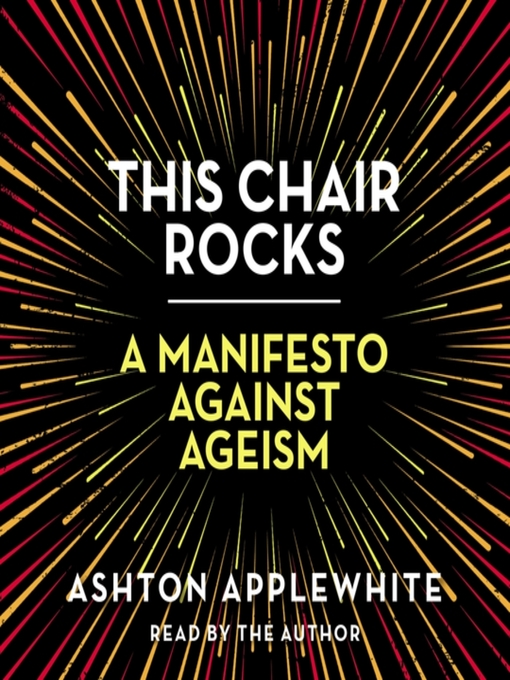 Title details for This Chair Rocks by Ashton Applewhite - Available